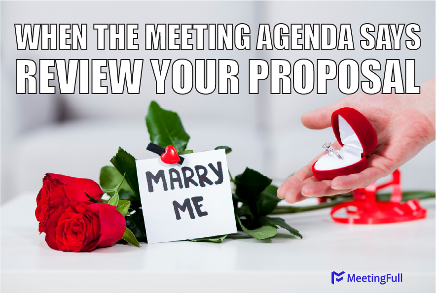 when the meeting agenda says review proposal meme