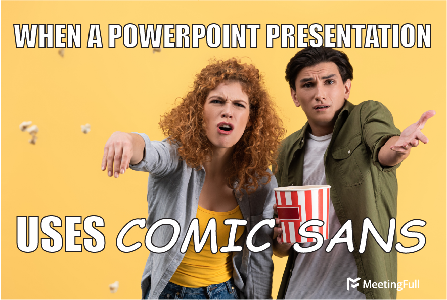 When a powerpoint presentation uses comic sans 